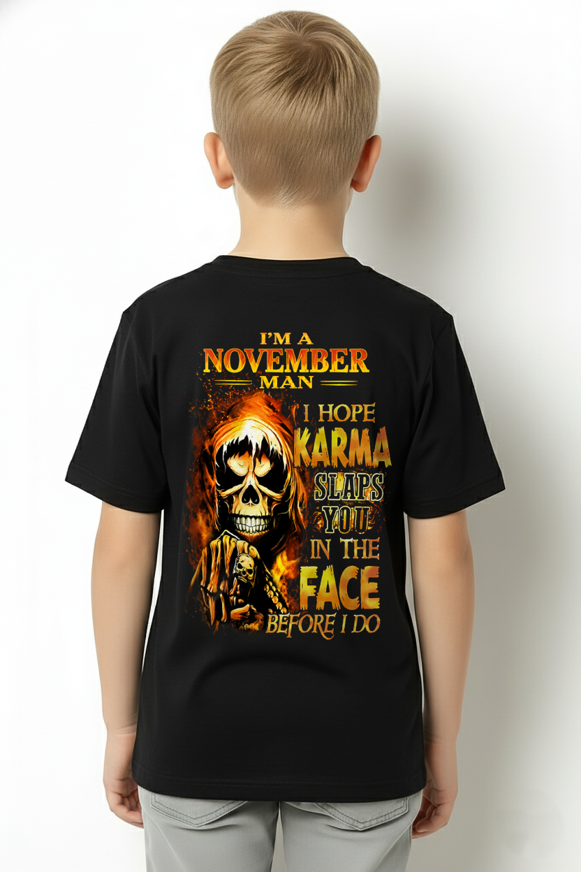 NOVEMBER – I HOPE KARMA SLAPS YOU IN THE FACE BEFORE I DO – T-SHIRT FOR MEN - MTNN11 (SKU2606-211-11)