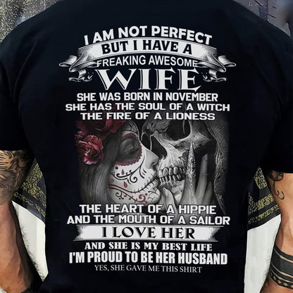 November - I Am Not Perfect But I Have A Freaking Awesome Wife - Gift For Husband From Wife - MTNN11 (SKU06-31-11)