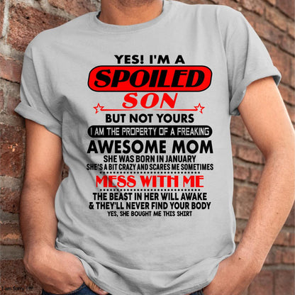 January - I am Spoiled Son - Gift For Son From Mom - MTNN01 - (SKU-T1206MS-01)