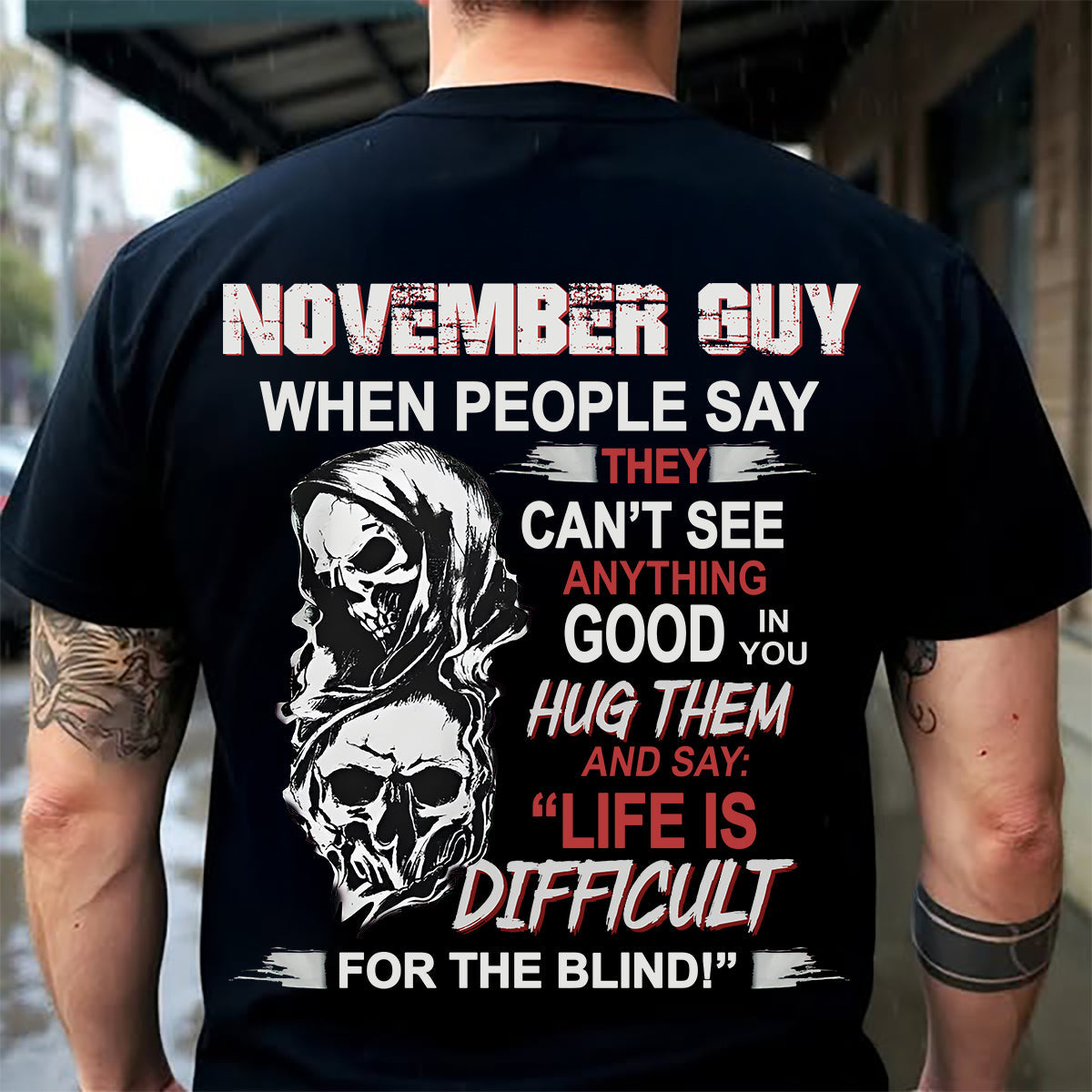 NOVEMBER -  HUG THEM AND SAY... - BIRTHDAY T-SHIRT FOR MEN - MTNN11 (SKU12-253-11)