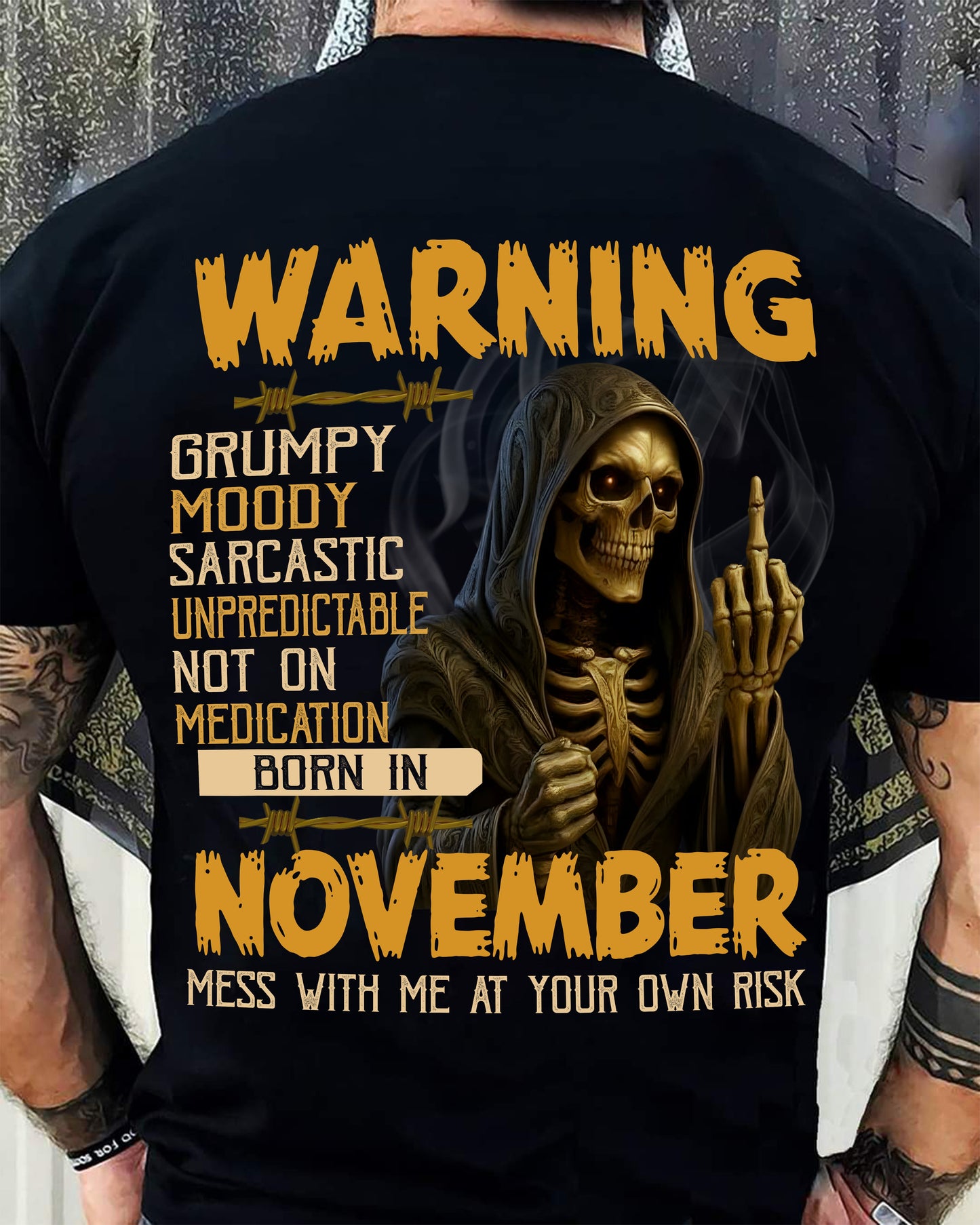 NOVEMBER - WARNING GRUMPY MOODY - BIRTHDAY T-SHIRT FOR MEN - MTNN11 (SKU26T-01-07-11)