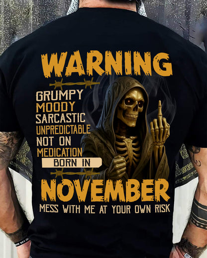 NOVEMBER - WARNING GRUMPY MOODY - BIRTHDAY T-SHIRT FOR MEN - MTNN11 (SKU26T-01-07-11)
