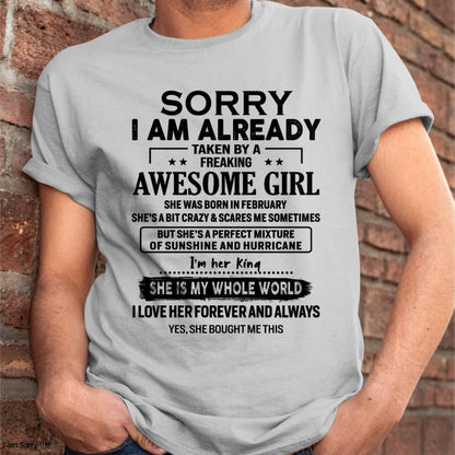 February - Sorry I Am Already Taken By A Freaking Awesome Girl - Gift For Husband From Wife - MTNN02 (SKU-TSRGIRL-02)