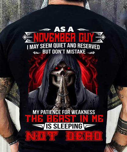 AS A NOVEMBER GUY THE BEAST IN ME IS SLEEPING NOT DEAD - BADASS SKULL GIFT FOR MEN - MTNN11 (SKU2606-291-11)