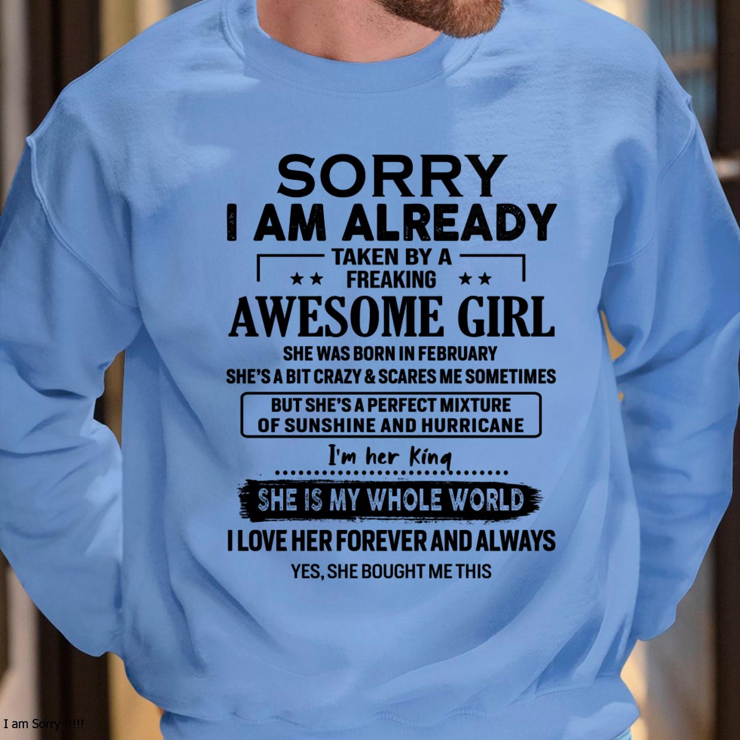 February - Sorry I Am Already Taken By A Freaking Awesome Girl - Gift For Husband From Wife - MTNN02 (SKU-TSRGIRL-02)