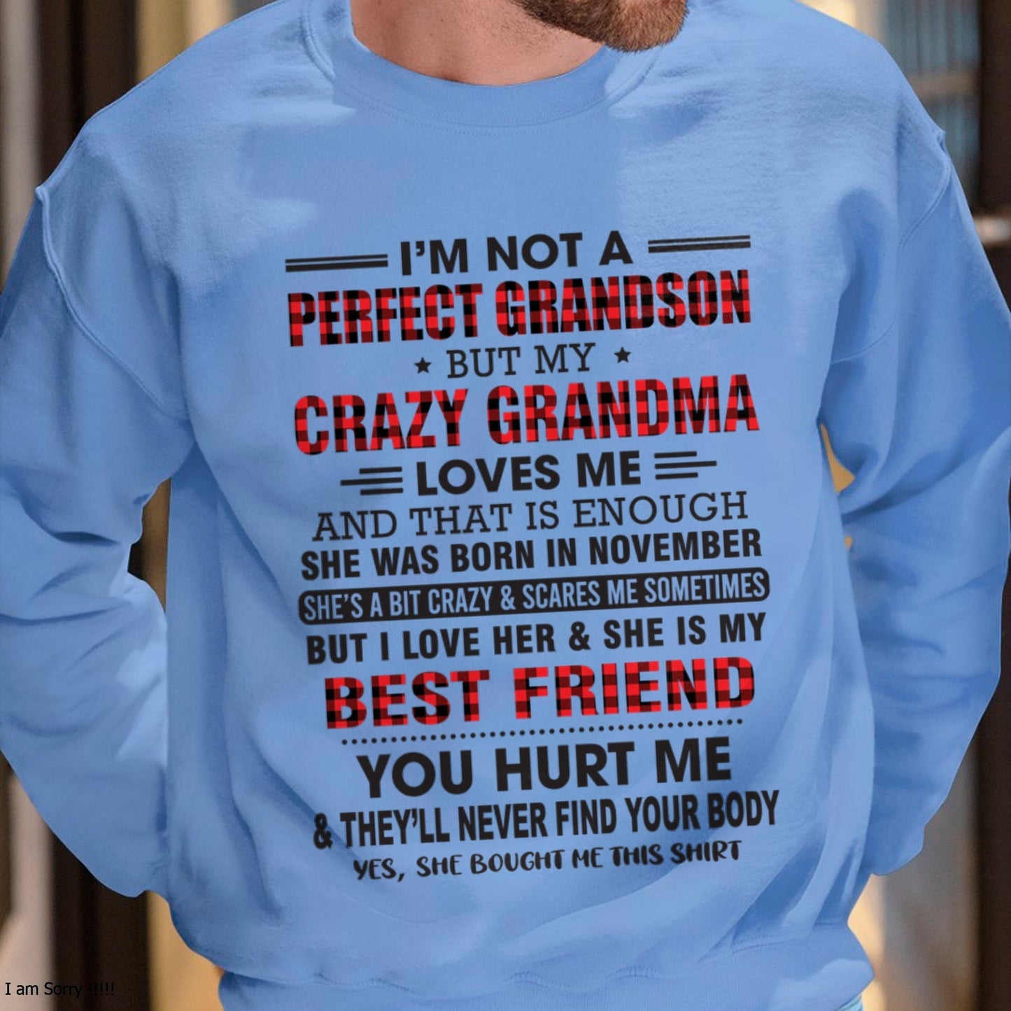 I’m Not A Perfect Grandson T-Shirt – Birthday Gift From November Grandma / Woman - MTNN11 (SKU10-167-11)