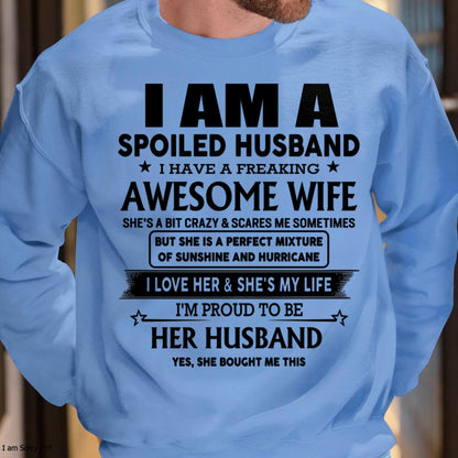 I Am A Spoiled Husband I Have A Freaking Awesome Wife - Gift For Husband From Wife - MTNN00 (SKU-HUS-TS-00)