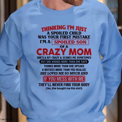 I Am Spoiled Son Of A Crazy Mom - Gift for Son From Mom - MTNN00 (SKUT-MS0608-00)
