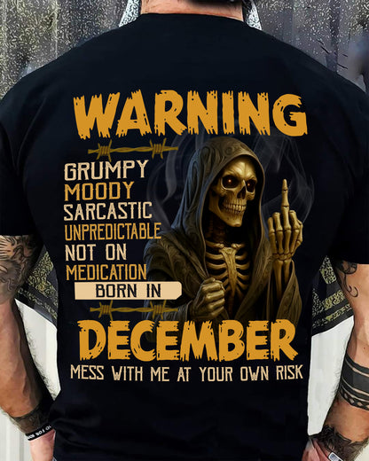 DECEMBER - WARNING GRUMPY MOODY - BIRTHDAY T-SHIRT FOR MEN - MTNN12 (SKU26T-01-07-12)