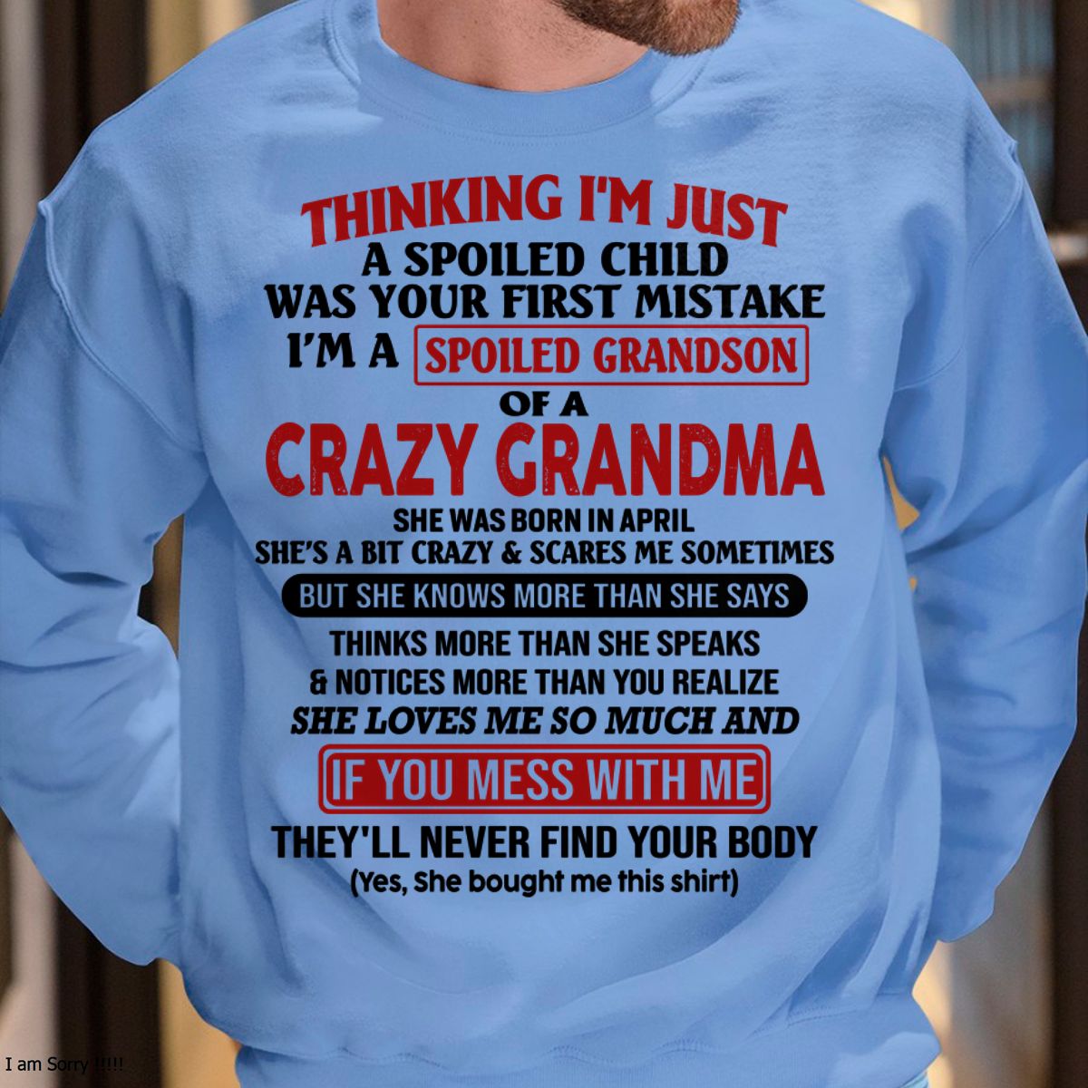 APRIL - I'M A SPOILED GRANDSON OF A CRAZY GRANDMA - From Grandma - HNDS04 (SKU-GMS1-NTT04)