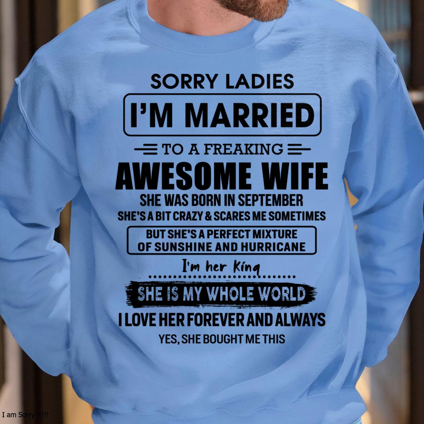 September - Sorry Ladies I Am Married To A Freaking Awesome Wife - Gift For Husband From Wife - MTNN09 (SKU-TWIFE-09)