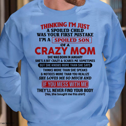 I Am Spoiled Son Of A Crazy Mom - Gift for Son From Mom - MTNN01 (SKUT-MS0608-01)
