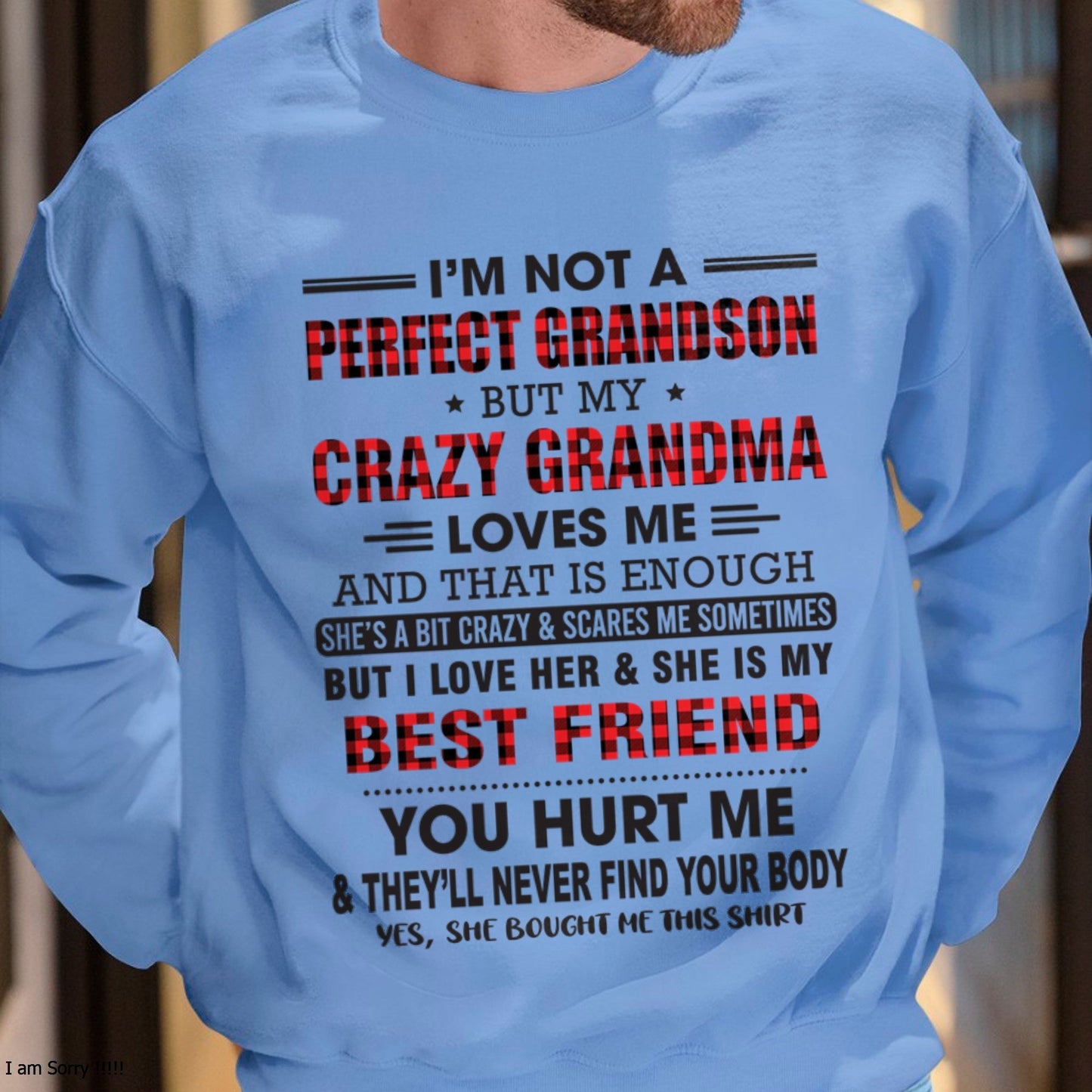 I’m Not A Perfect Grandson T-Shirt – Birthday Gift From Grandma / Woman - MTNN00 (SKU10-167-00)