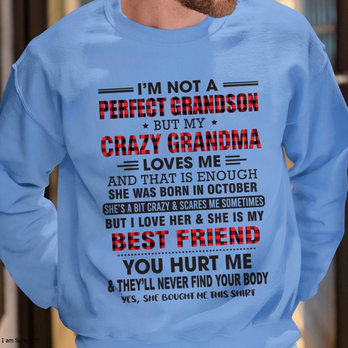 I’m Not A Perfect Grandson T-Shirt – Birthday Gift From October Grandma / Woman - MTNN10 (SKU10-167-10)
