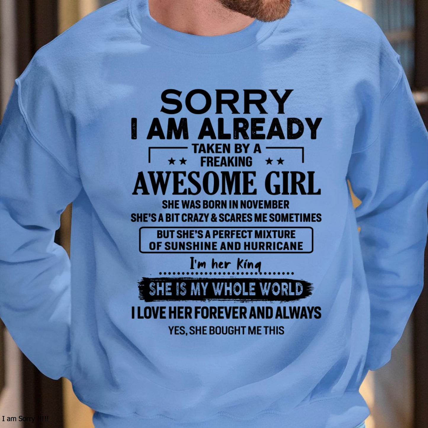November - Sorry I Am Already Taken By A Freaking Awesome Girl - Gift For Husband From Wife - MTNN11 (SKU-TSRGIRL-11)