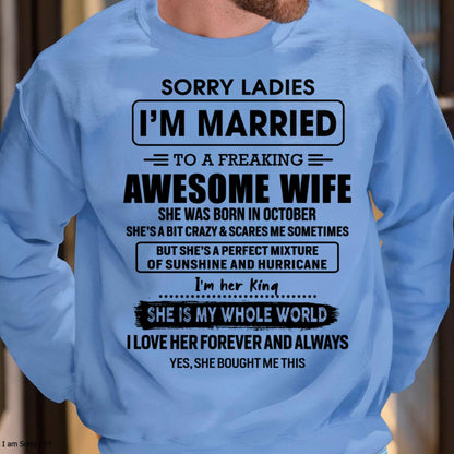 October - Sorry Ladies I Am Married To A Freaking Awesome Wife - Gift For Husband From Wife - MTNN10 (SKU-TWIFE-10)