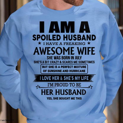 July - I Am A Spoiled Husband I Have A Freaking Awesome Wife - Gift For Husband From Wife - MTNN07 (SKU-HUS-TS-07)