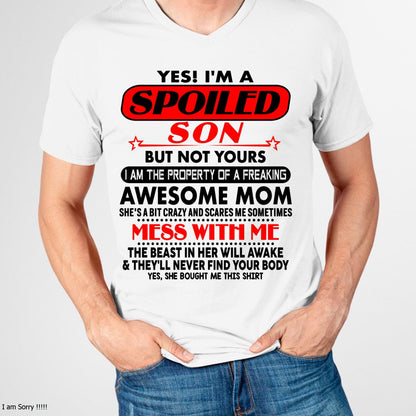 I am Spoiled Son - Gift For Son From Mom - MTNN00 - (SKU-T1206MS-00)