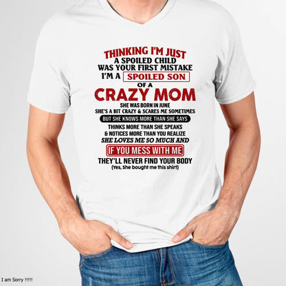 June - I Am Spoiled Son Of A Crazy Mom - Gift for Son From Mom - MTNN06 (SKUT-MS0608-06)