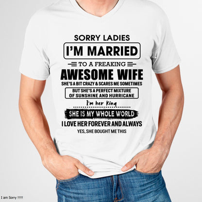 Sorry Ladies I Am Married To A Freaking Awesome Wife - Gift For Husband From Wife - MTNN00 (SKU-TWIFE-00)