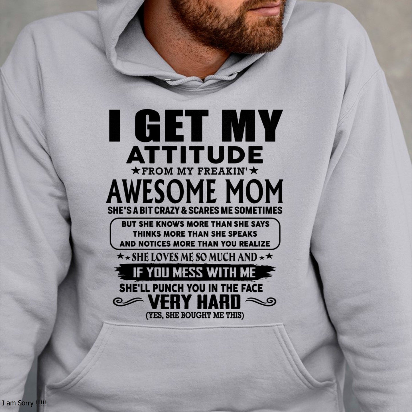 Thanks Mom - I GET MY ATTITUDE FROM MY FREAKIN' AWESOME MOM - Gift for Son and Daughter From Mom - MTNN00 (SKU-TMD-CU-00)