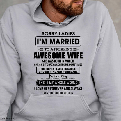 March - Sorry Ladies I Am Married To A Freaking Awesome Wife - Gift For Husband From Wife - MTNN03 (SKU-TWIFE-03)