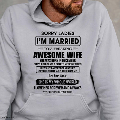 December - Sorry Ladies I Am Married To A Freaking Awesome Wife - Gift For Husband From Wife - MTNN12 (SKU-TWIFE-12)