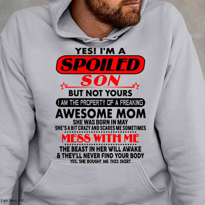 May - I am Spoiled Son - Gift For Son From Mom - MTNN05 - (SKU-T1206MS-05)