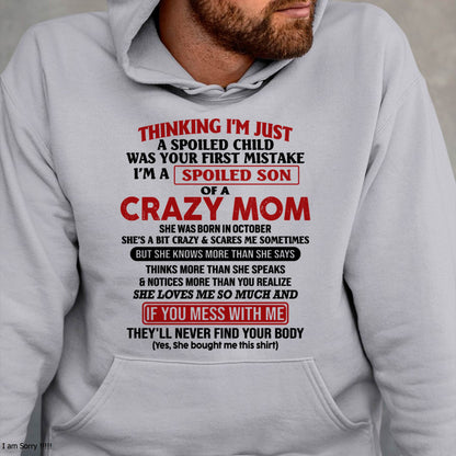 October - I Am Spoiled Son Of A Crazy Mom - Gift for Son From Mom - MTNN10 (SKUT-MS0608-10)