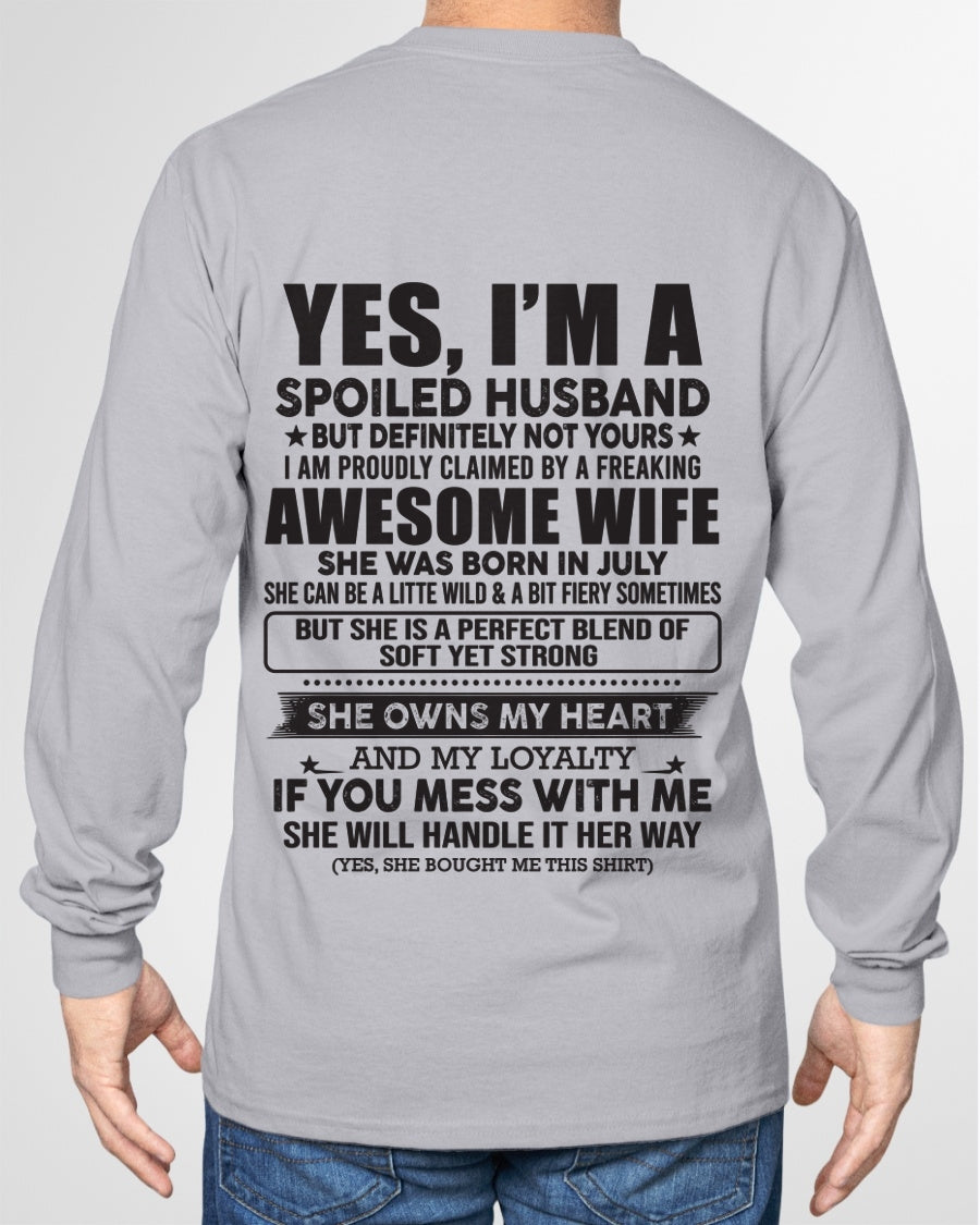 JULY | YES, I'M A SPOILED HUSBAND BUT DEFINITELY NOT YOURS - GIFT FROM WIFE TO HUSBAND - HNDS07