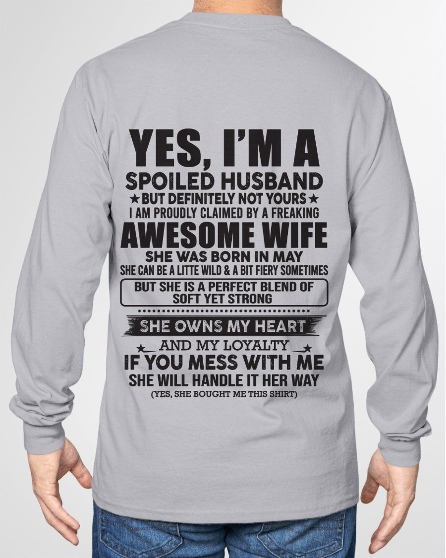 MAY | YES, I'M A SPOILED HUSBAND BUT DEFINITELY NOT YOURS - GIFT FROM WIFE TO HUSBAND - HNDS05