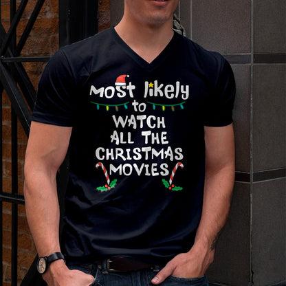 Most Likely Watch Christmas Movie Xmas Family Matching Women T-Shirt - Christmas Unisex T-Shirt/Hoodie/Sweatshirt - HNDS00