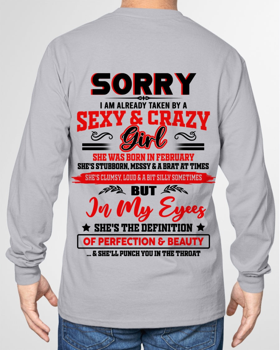 FEBRUARY - SORRY, I'M READY TAKEN BY A SEXY & CRAZY GIRL - GIFT FROM WIFE/GIRLFRIEND TO HUSBAND/BOYFRIEND - HNDS002