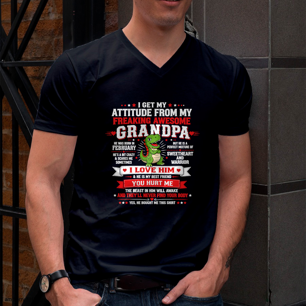 FEBRUARY – I GET MY ATTITUDE FROM MY FREAKING AWESOME GRANDPA – T-SHIRT FROM GRANDPA  - MTNN02 (SKU2609-41-02)