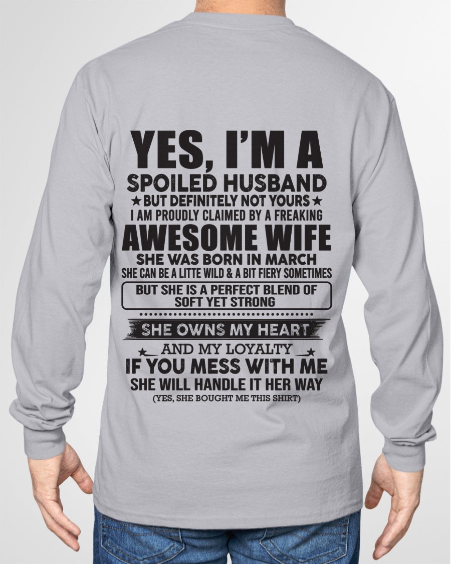 MARCH | YES, I'M A SPOILED HUSBAND BUT DEFINITELY NOT YOURS - GIFT FROM WIFE TO HUSBAND - HNDS03