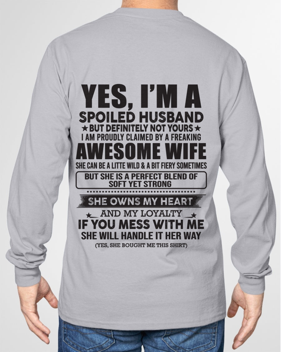 YES, I'M A SPOILED HUSBAND BUT DEFINITELY NOT YOURS - GIFT FROM WIFE TO HUSBAND - HNDS00