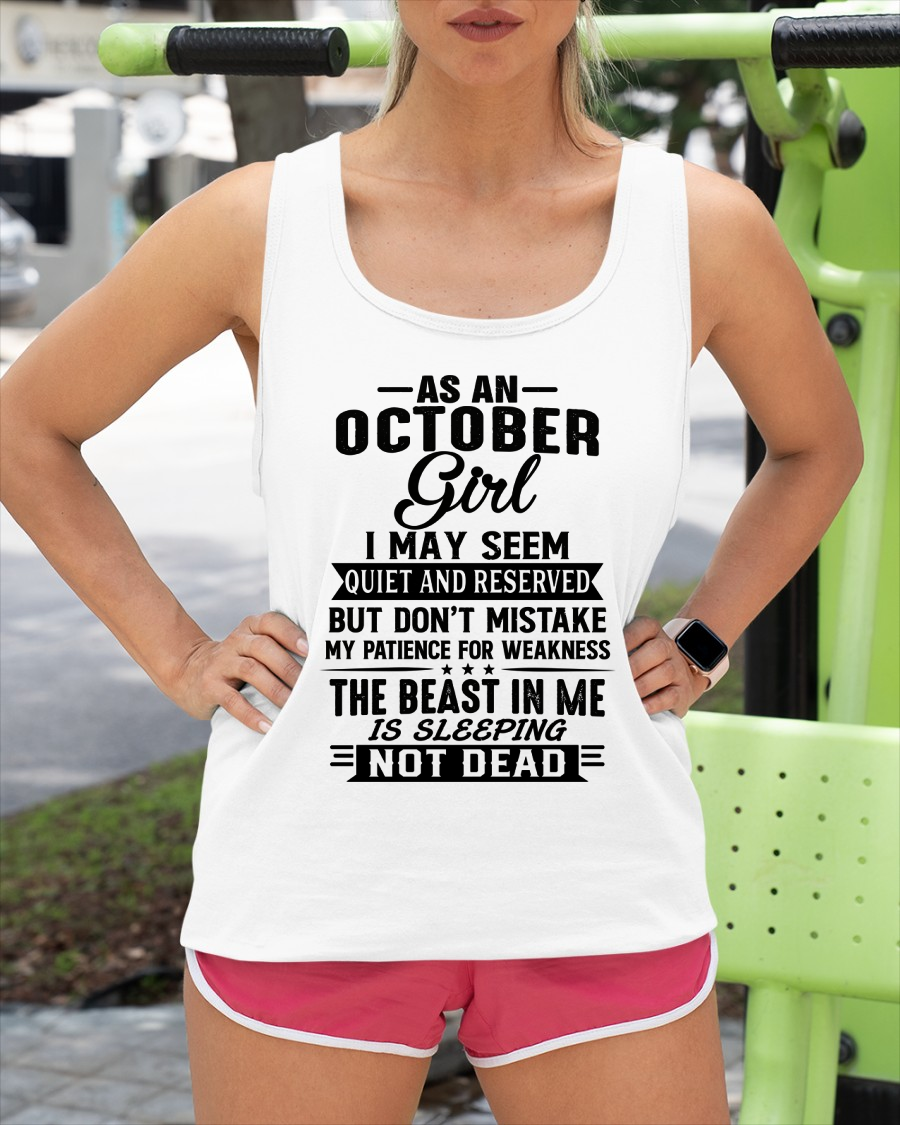 OCTOBER GIRL – QUIET BUT STRONG, THE BEAST IN ME IS SLEEPING NOT DEAD - T-SHIRT FOR WOMEN – MTNN10 (SKU2607-167-10)