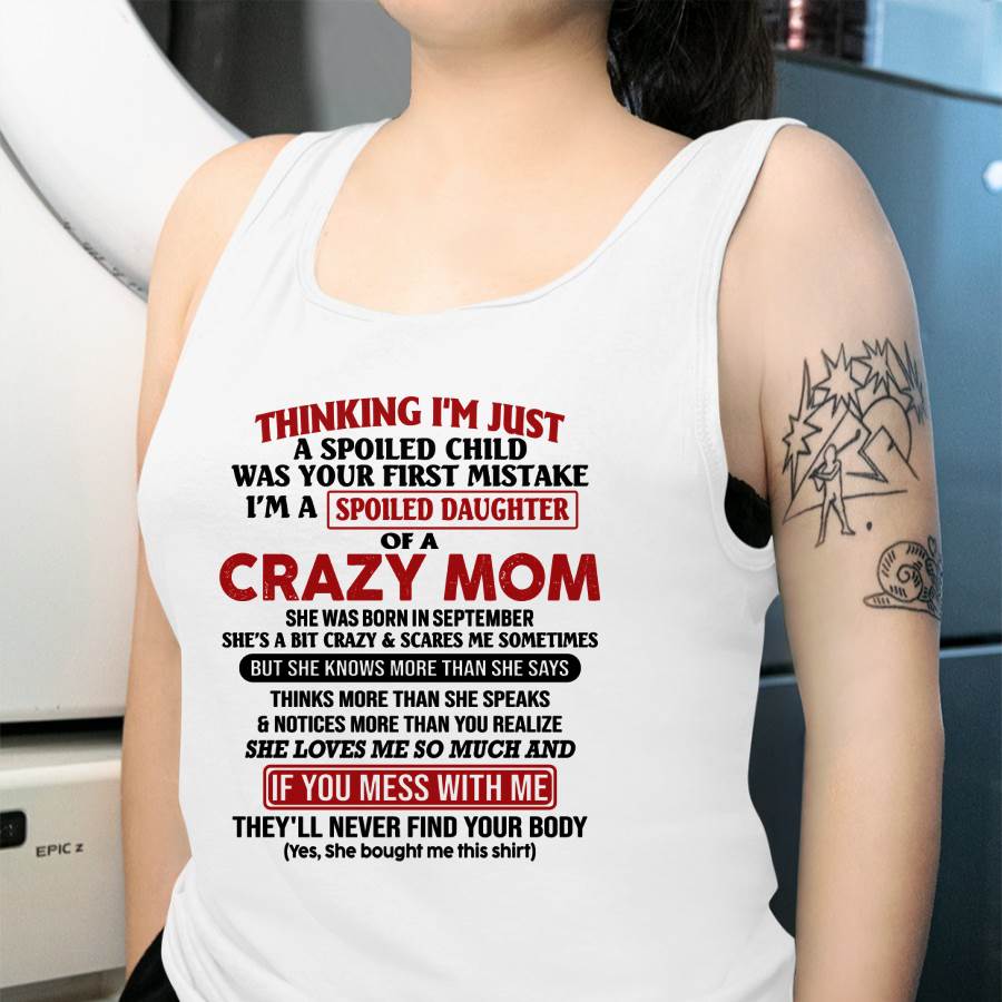 September Mom - I Am Spoiled Daughter Of A Crazy Mom - Gift for Daughter From Mom - MTNN09 (SKU-TMD-SPOILED-09)