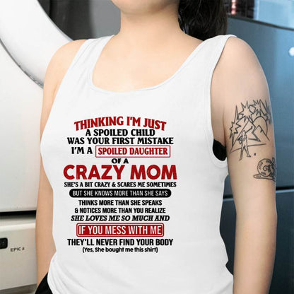 I Am Spoiled Daughter Of A Crazy Mom - Gift for Daughter From Mom - MTNN00 (SKU-TMD-SPOILED-00)