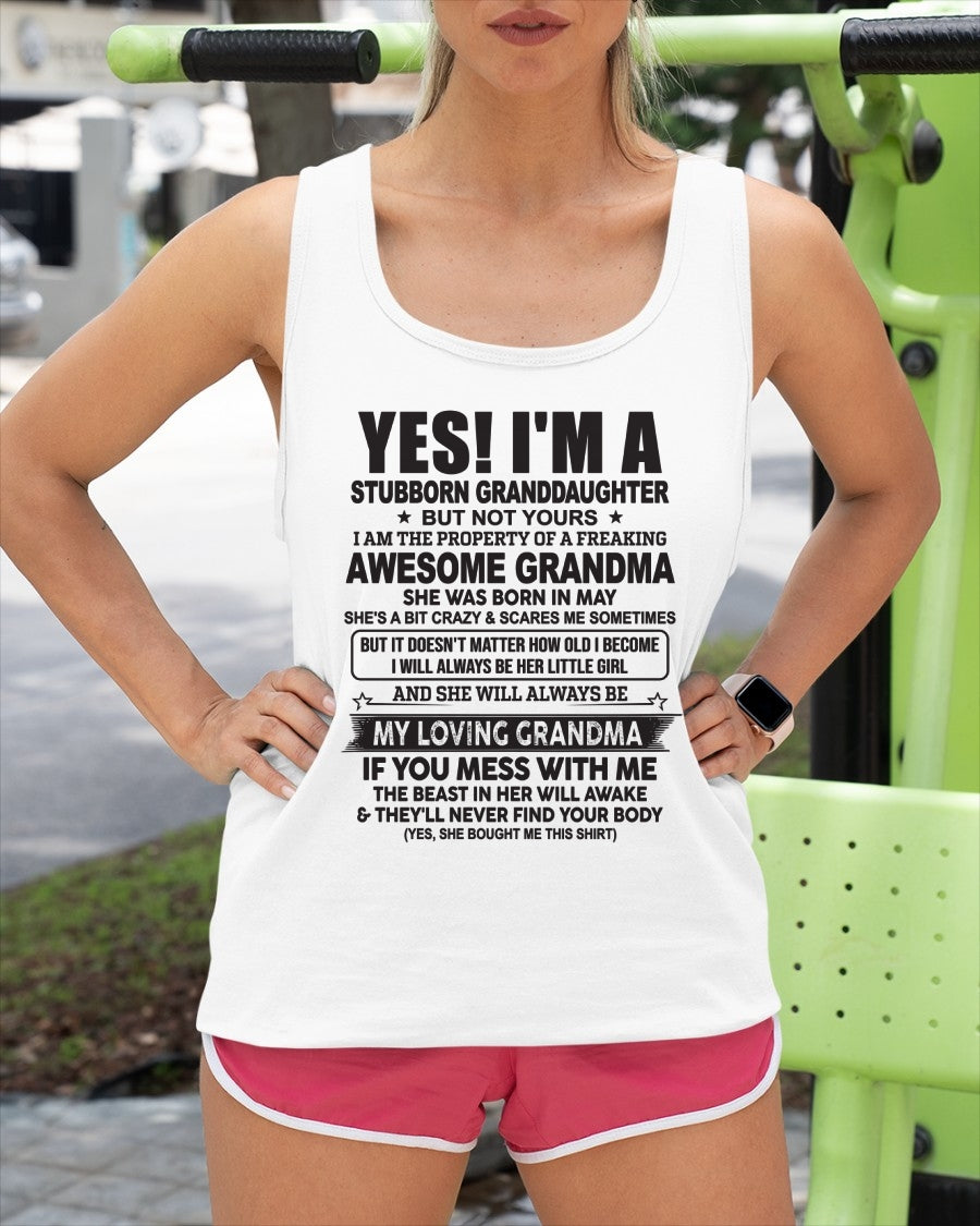 MAY - YES! I'M A STUBBORN GRANDDAUGHTER T-Shirt – Birthday Gift From Grandma / Woman - HNDS05