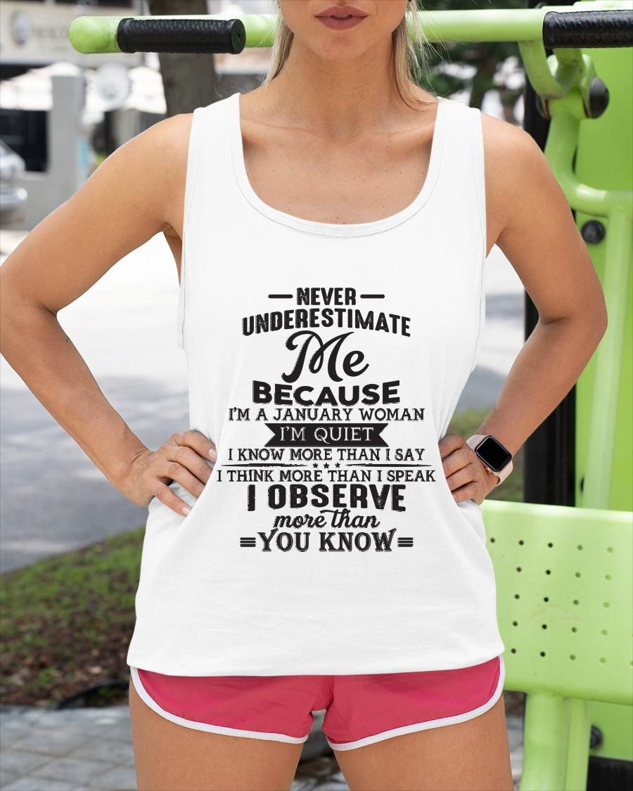 JANUARY WOMAN - NEVER UNDERESTIMATE ME - T-SHIRT FOR WOMEN - MTNN01(SKU10-23-01)