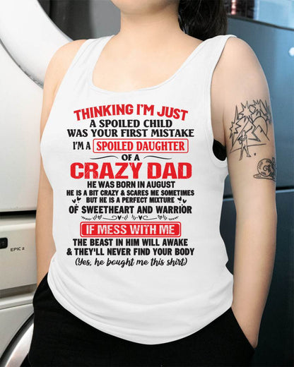 August - Spoiled Daughter of a Crazy Dad - Perfect Gift From Dad - MTNN08 (SKU12-04-08)