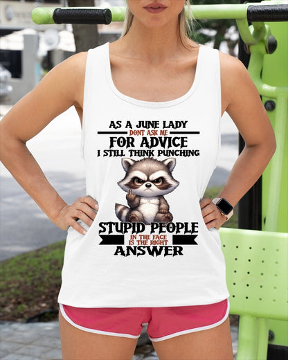 AS A JUNE LADY, DON'T ASK ME FOR ADVICE T-SHIRT/HOODIE/SWEATSHIRT FOR GIRL/WOMAN  - MTNN06