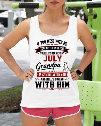 JULY - IF YOU MESS WITH ME – GRANDPA IS COMING AFTER YOU - T-SHIRT FROM GRANDPA – MTNN07 (SKU2605-407-07)
