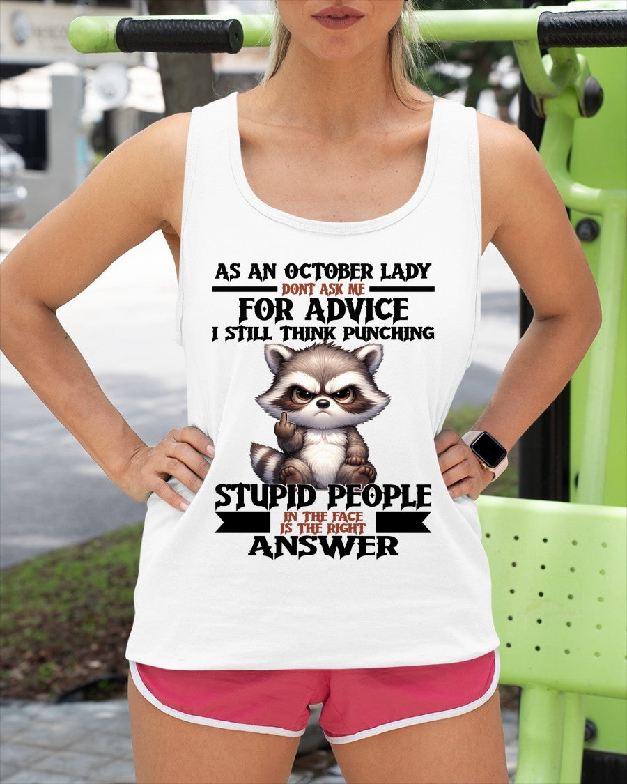 AS AN OCTOBER LADY, DON'T ASK ME FOR ADVICE T-SHIRT/HOODIE/SWEATSHIRT FOR GIRL/WOMAN  - MTNN10