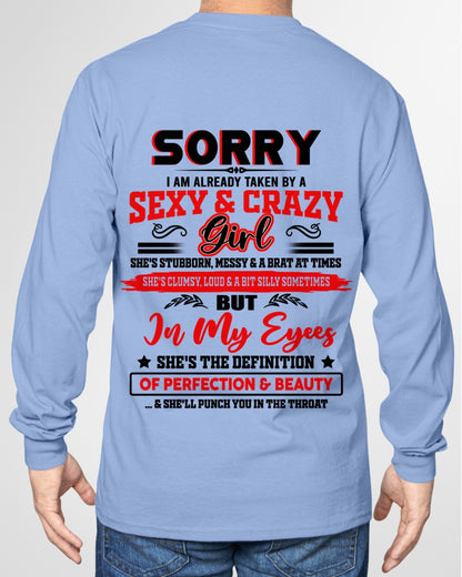 SORRY, I'M READY TAKEN BY A SEXY & CRAZY GIRL - GIFT FROM WIFE/GIRLFRIEND TO HUSBAND/BOYFRIEND - HNDS00