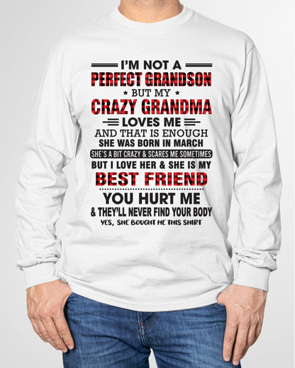 I’m Not A Perfect Grandson T-Shirt – Birthday Gift From March Grandma / Woman - MTNN03 (SKU10-167-03)