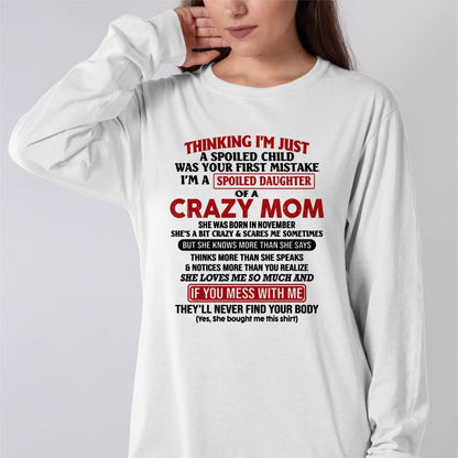 November Mom - I Am Spoiled Daughter Of A Crazy Mom - Gift for Daughter From Mom - MTNN11 (SKU-TMD-SPOILED-11)