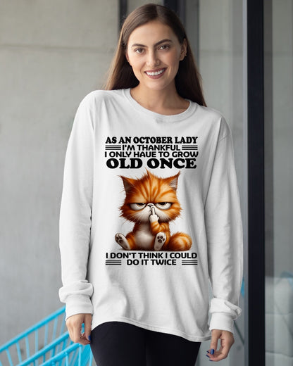 AS AN OCTOBER LADY, I DON'T THINK I COULD DO IT TWICE T-SHIRT/HOODIE/SWEATSHIRT FOR GIRL/WOMAN  - HNDS10
