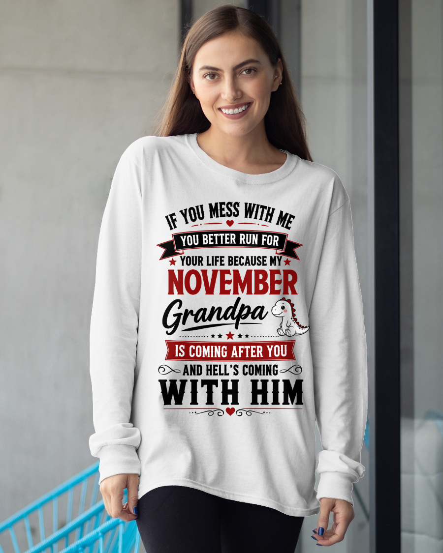 NOVEMBER - IF YOU MESS WITH ME – GRANDPA IS COMING AFTER YOU - T-SHIRT FROM GRANDPA – MTNN11 (SKU2605-407-11)